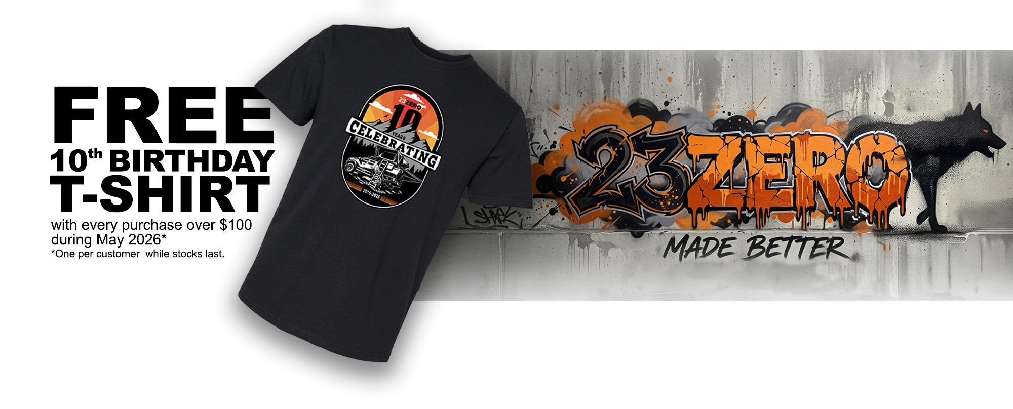23Zero FREE 10th Birthday T-Shirt with Every Purchase Over $100 During May 2026 *while supplies last